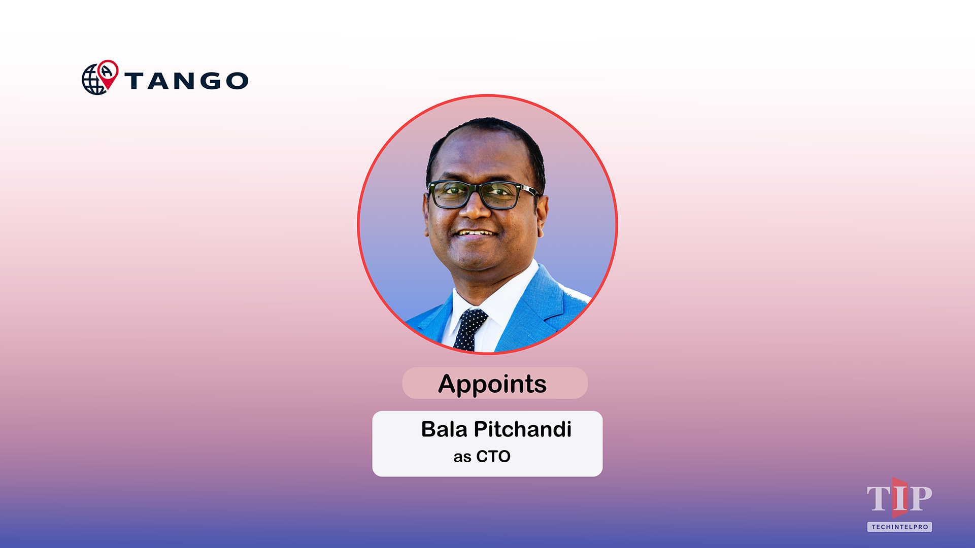 Tango Names Bala Pitchandi Chief Technology Officer
