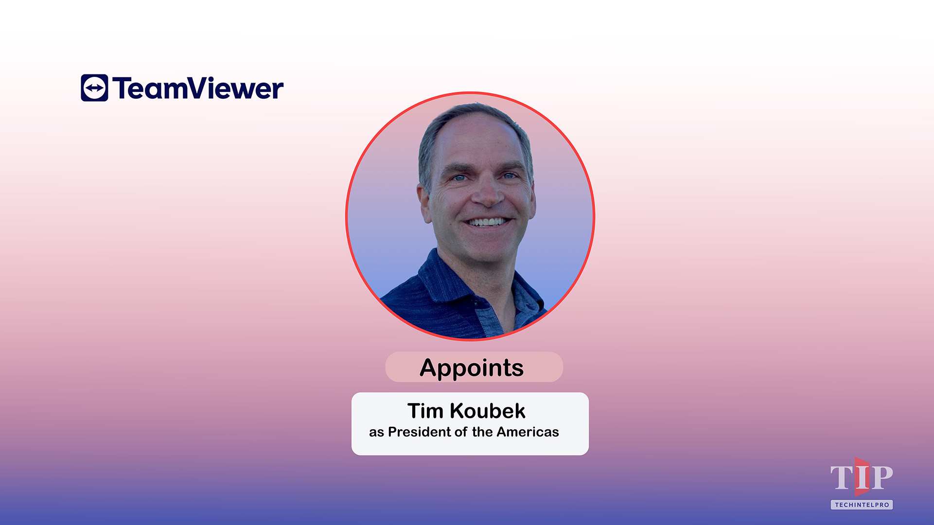 TeamViewer Names Tim Koubek President of Americas