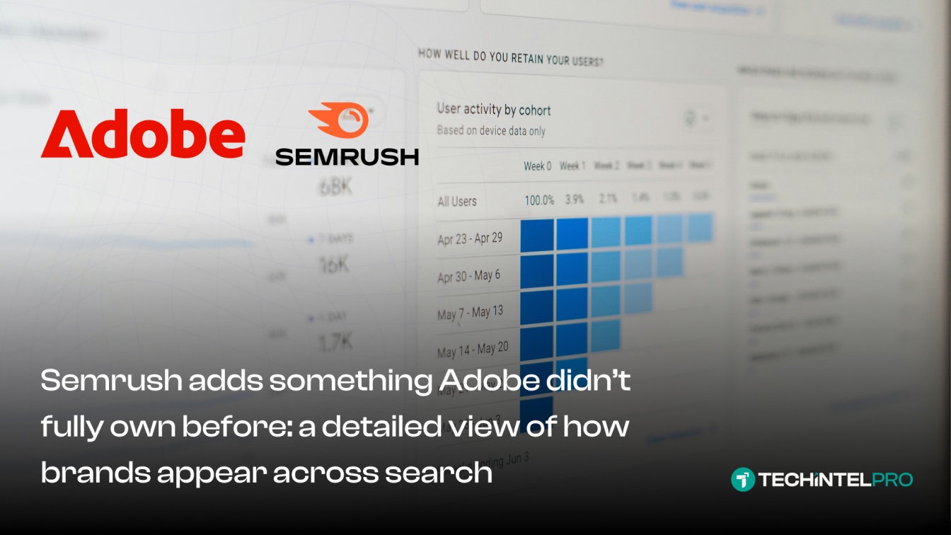 Adobe Doubles Down on CX Enterprise with Semrush Acquisition