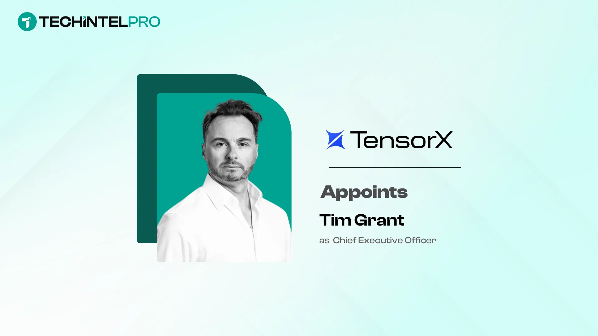 TensorX Hits $5M Revenue and Appoints Tim Grant as CEO