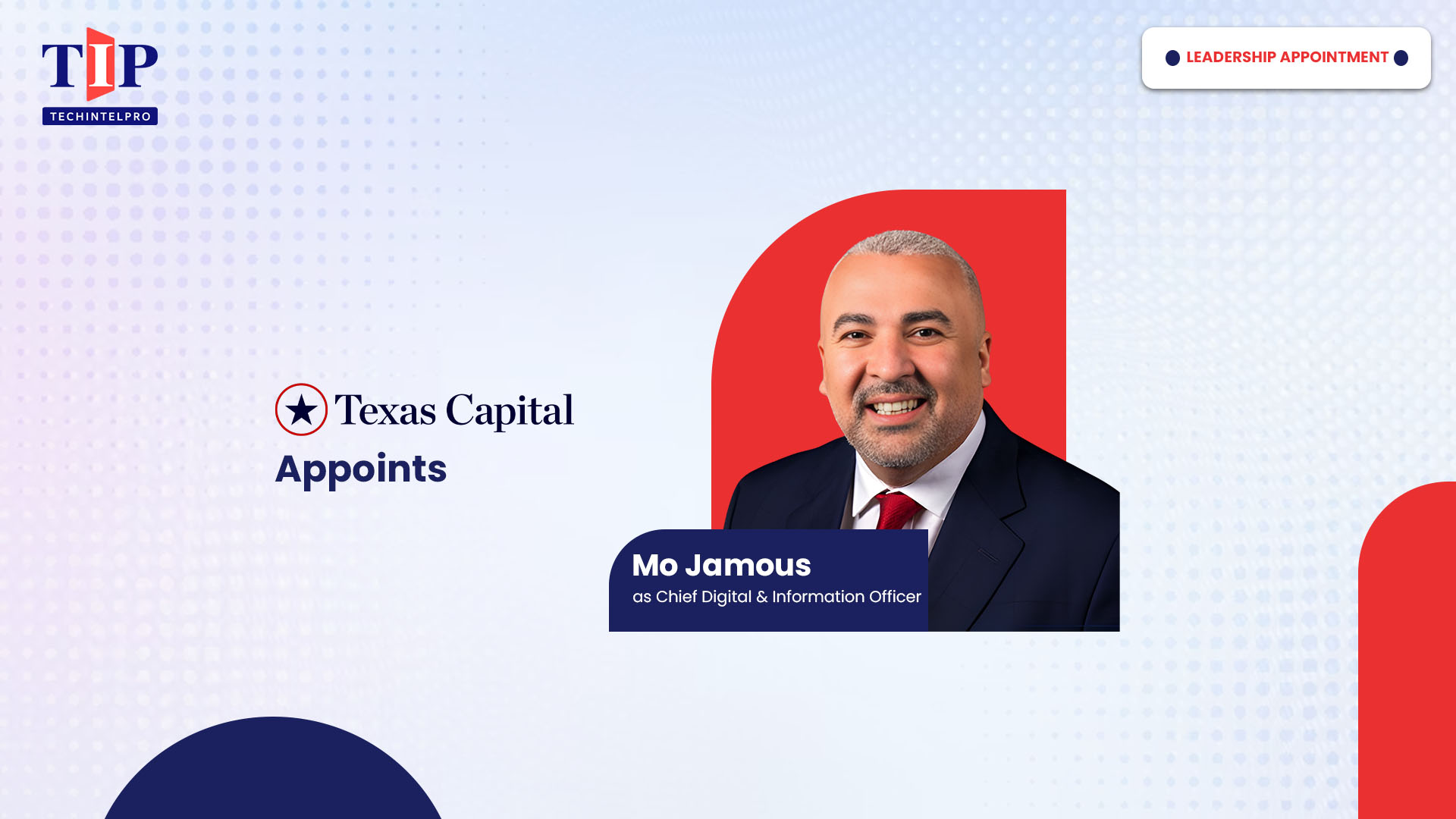 Texas Capital Appoints Mo Jamous as Chief Digital and Information Officer