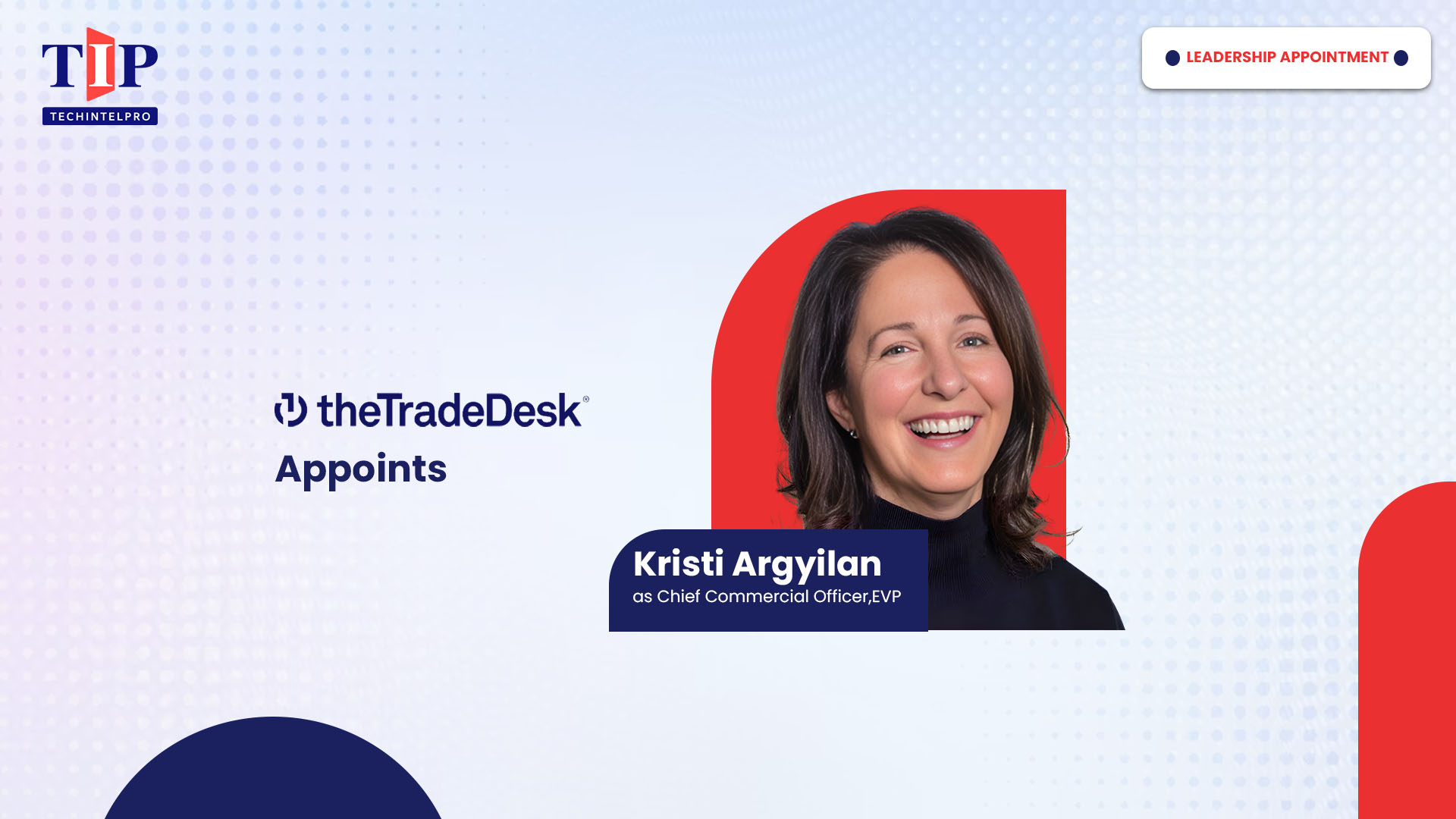 The Trade Desk Appoints Kristi Argyilan as Chief Commercial Officer