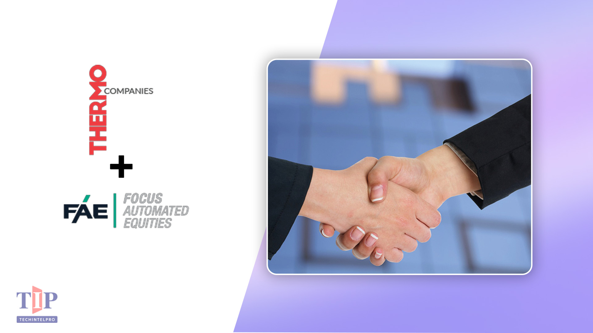 Thermo Companies and Focus Automated Equities Announce Strategic Partnership