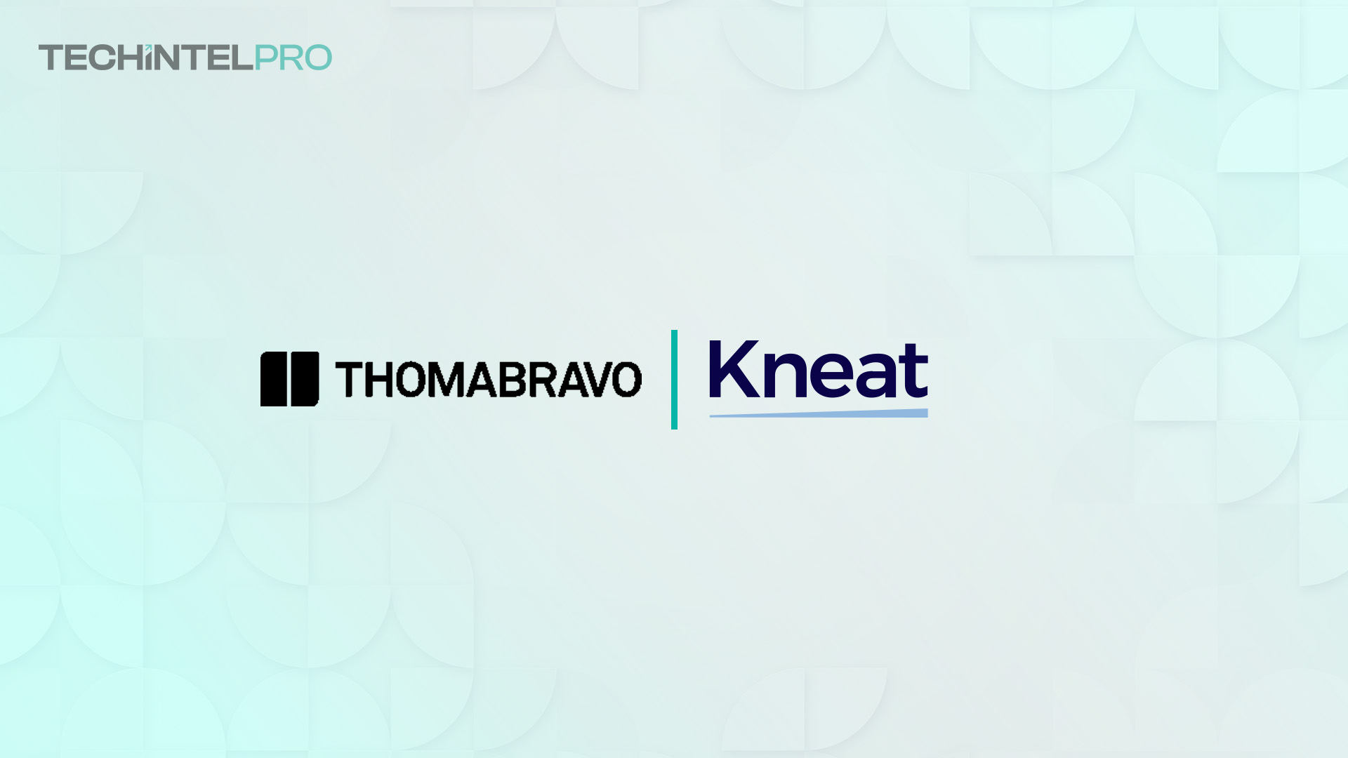 Thoma Bravo Completes C$650M Acquisition of Kneat