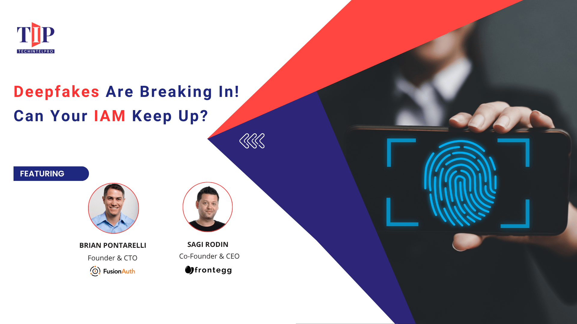 How CISOs Can Build Deepfake-Resilient IAM Strategies