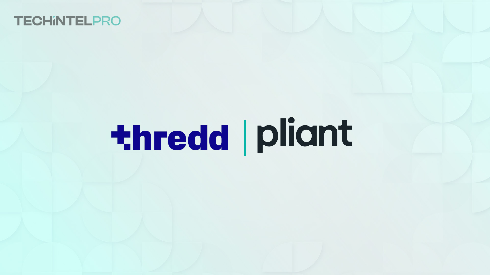 Thredd and Pliant Expand Partnership for U.S. Commercial Credit Program