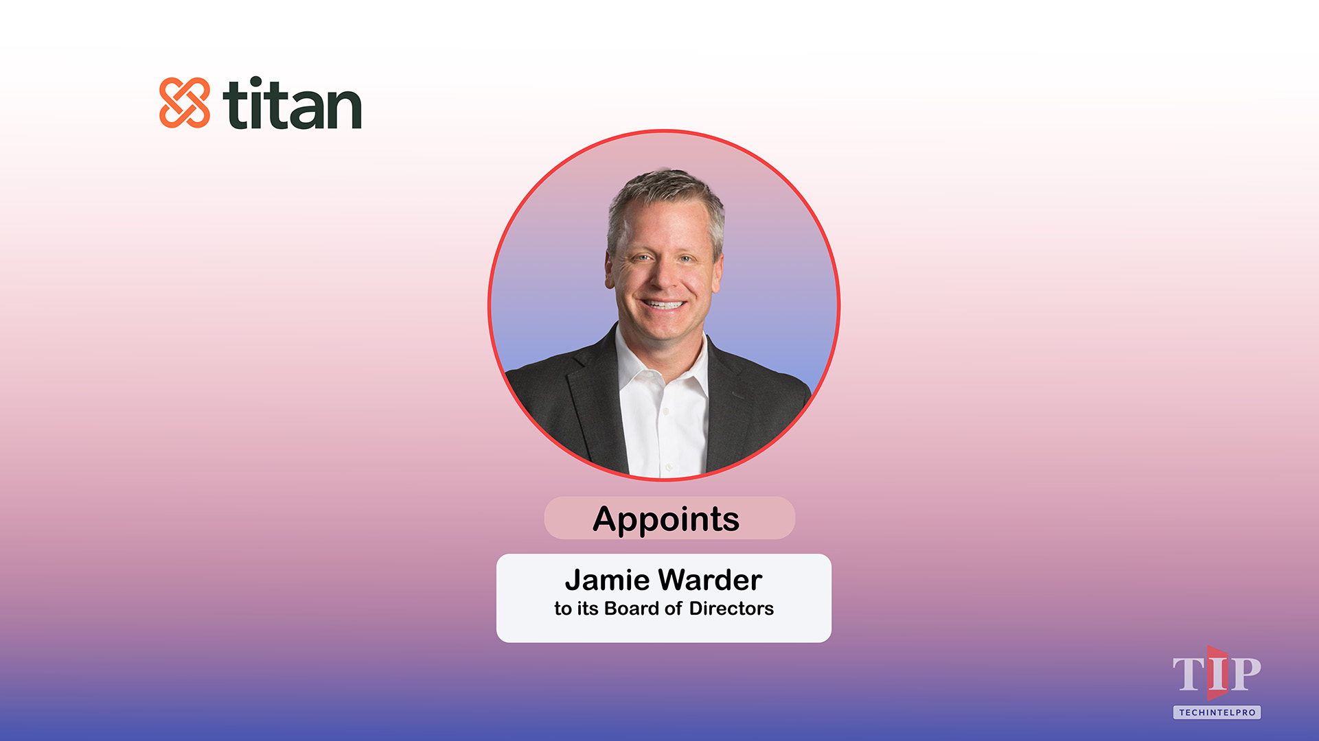 Titan Appoints Jamie Warder to Board of Directors