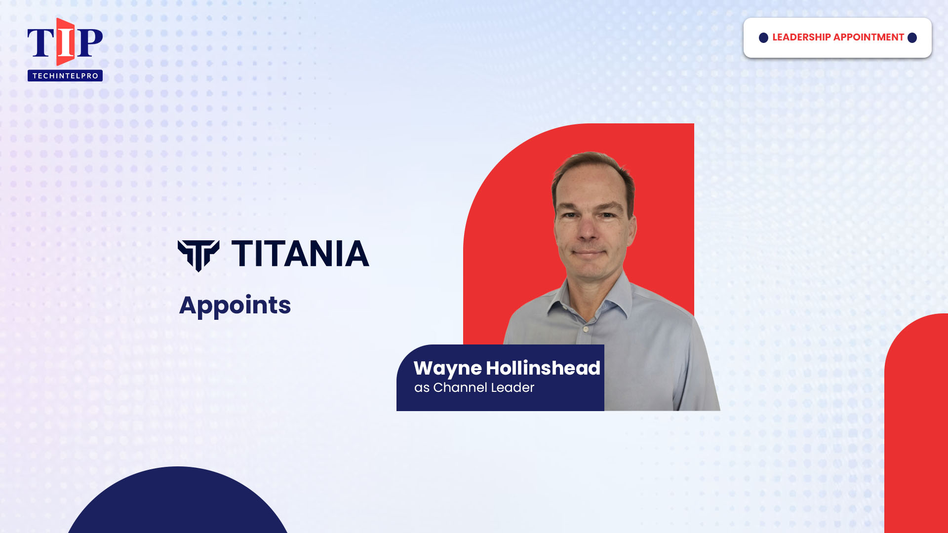 Titania Appoints Wayne Hollinshead to Lead Global Channel Strategy