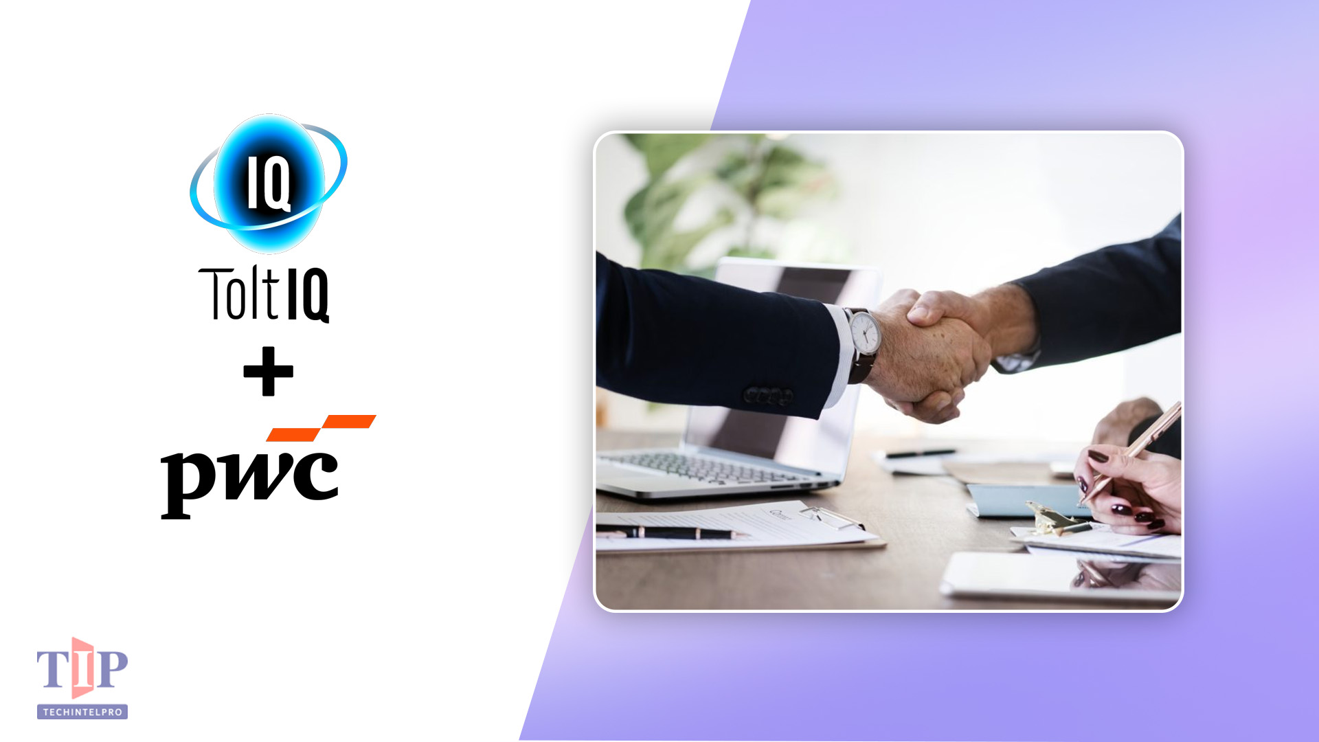 ToltIQ and PwC Establish Strategic Relationship for AI-Powered Due Diligence