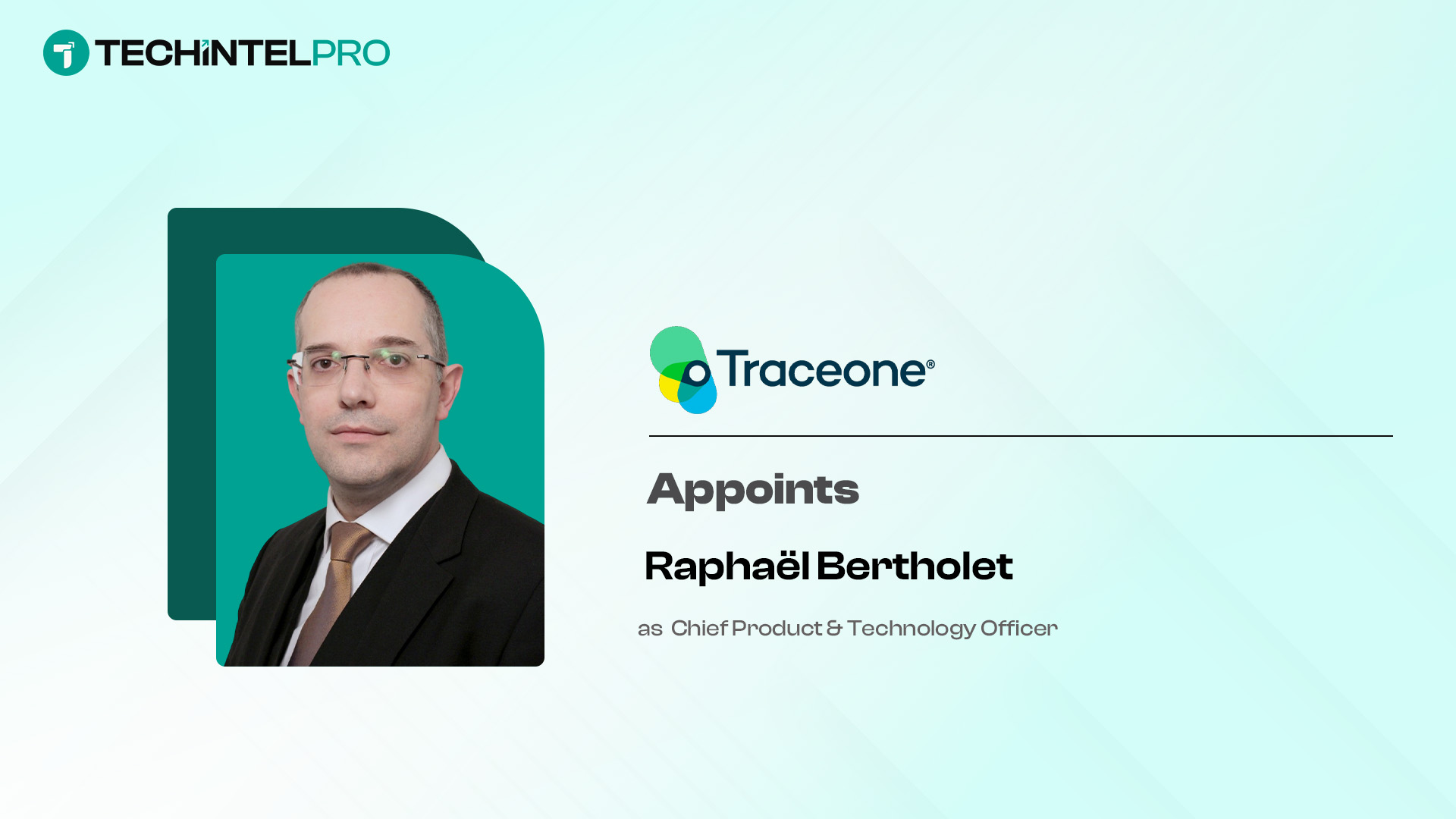 Trace One Appoints Raphaël Bertholet as Chief Product & Technology Officer