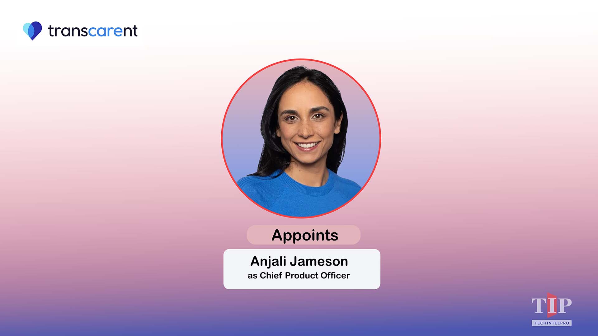 Transcarent Appoints Anjali Jameson as Chief Product Officer