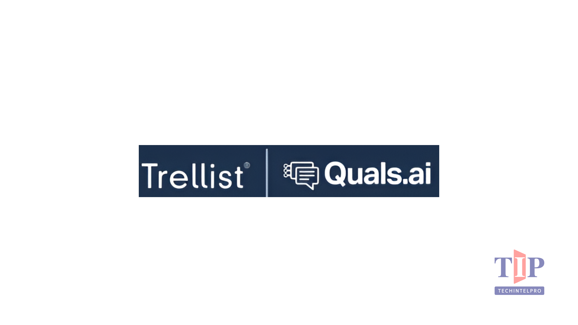 Trellist and Twentify Launch Exclusive U.S. Partnership for Quals.ai