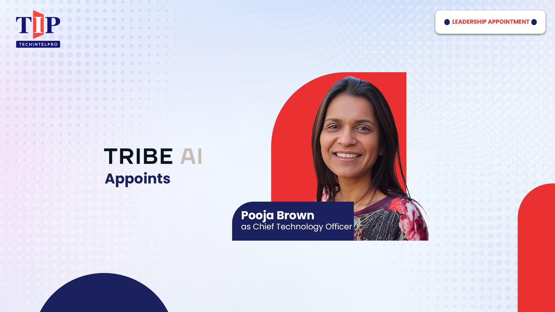Tribe AI Names Pooja Brown as Chief Technology Officer