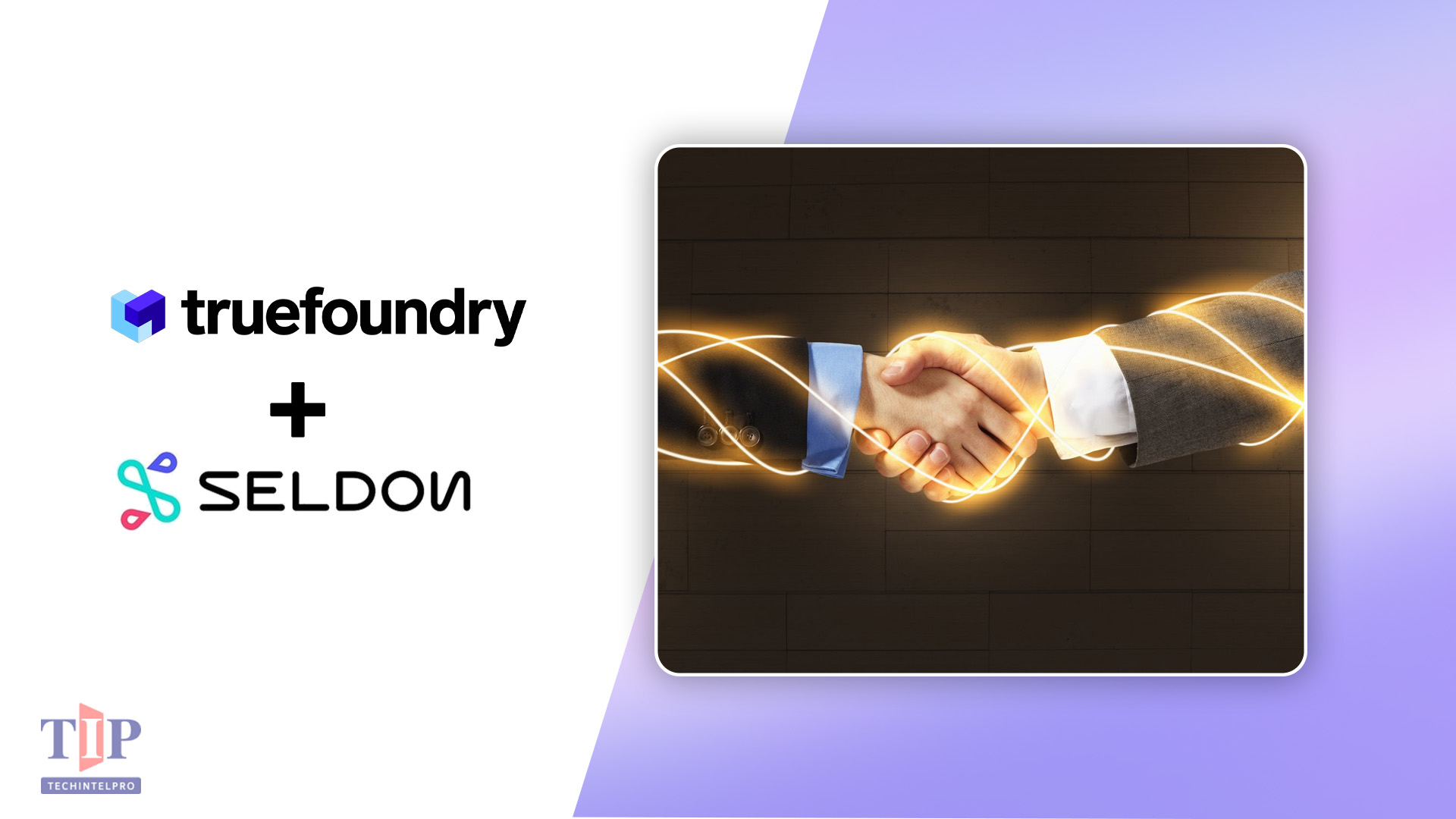 TrueFoundry Acquires Seldon AI to Accelerate Agentic AI for Enterprises