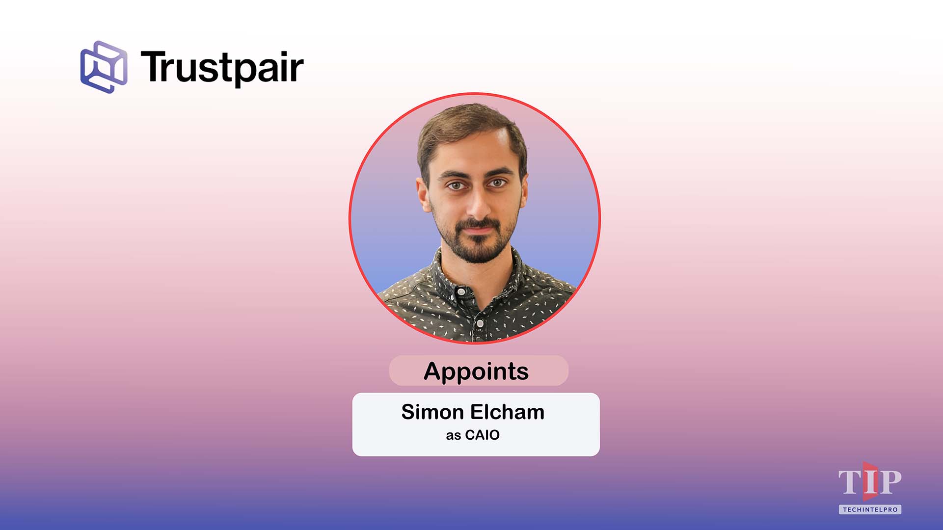 Trustpair Appoints First Chief AI Officer for Enterprise Scale