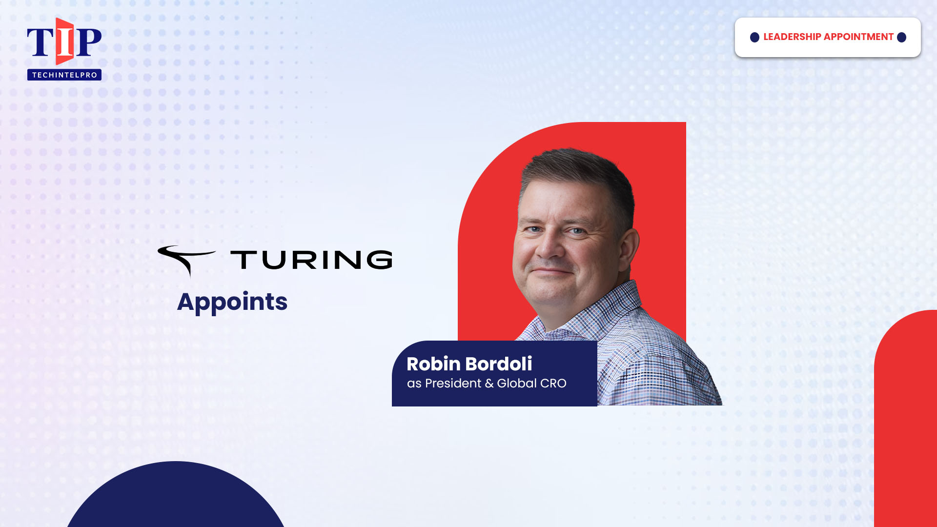 Turing Names Robin Bordoli as President and Global Chief Revenue Officer