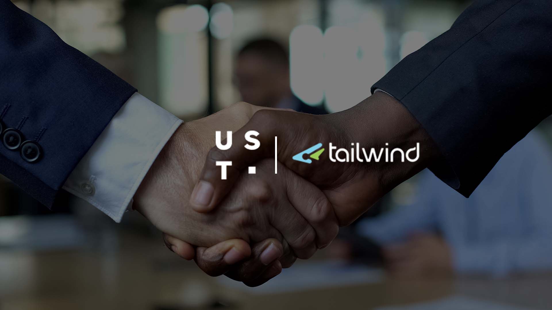 UST Acquires Tailwind to Boost Global Banking and Fintech Expertise