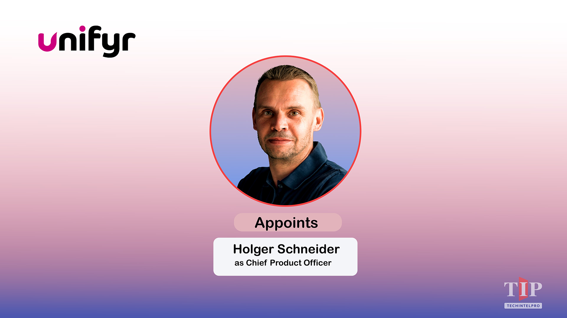 Unifyr Appoints Holger Schneider as Chief Product Officer