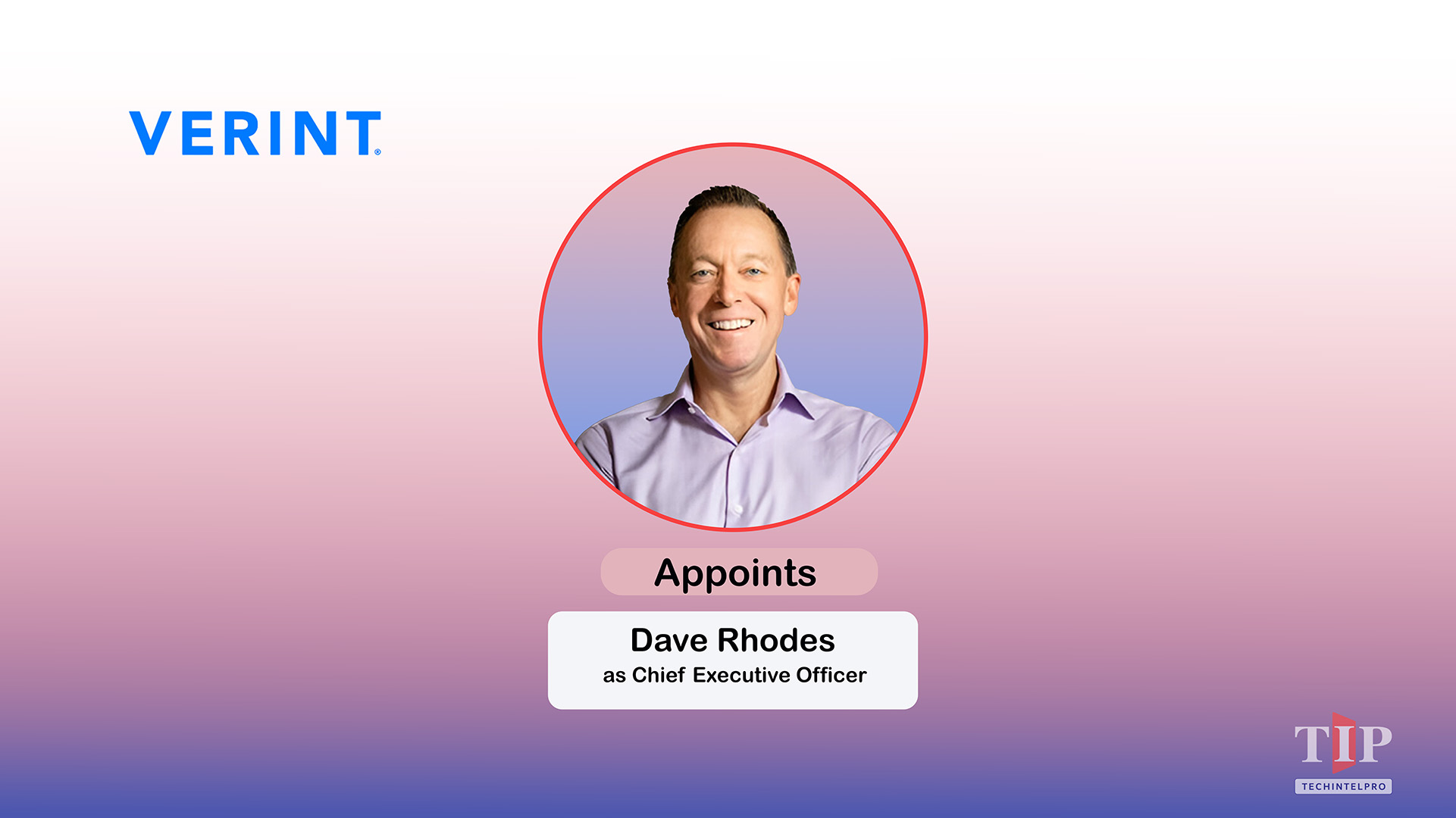 Verint Names Dave Rhodes as Chief Executive Officer