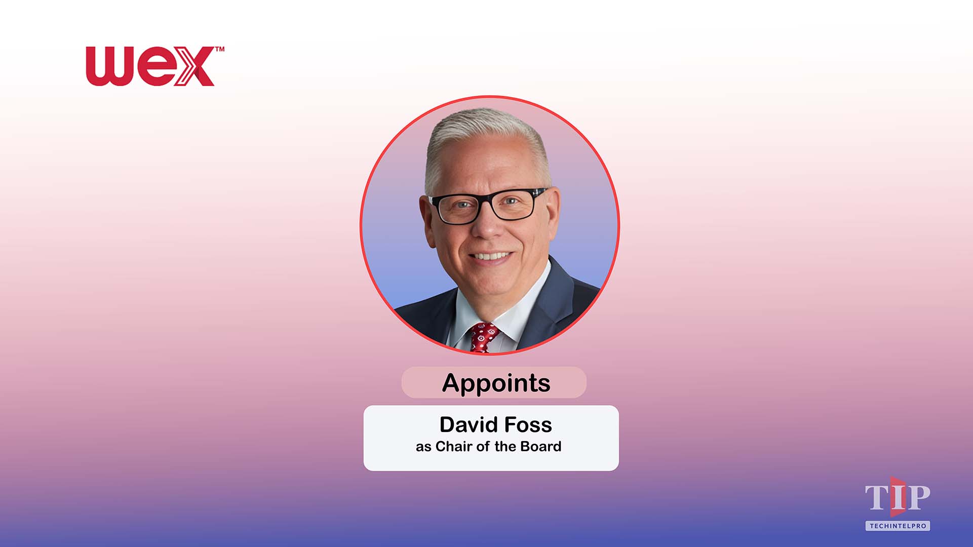 WEX Appoints David Foss as Chair of the Board