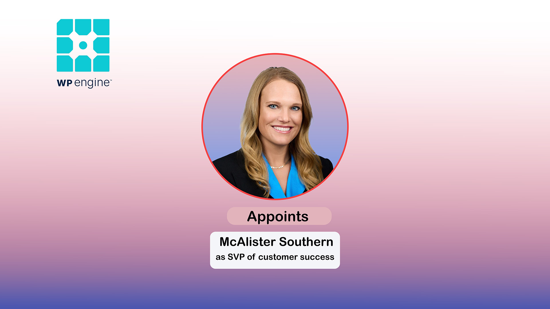 WP Engine Appoints McAlister Southern SVP Customer Success 