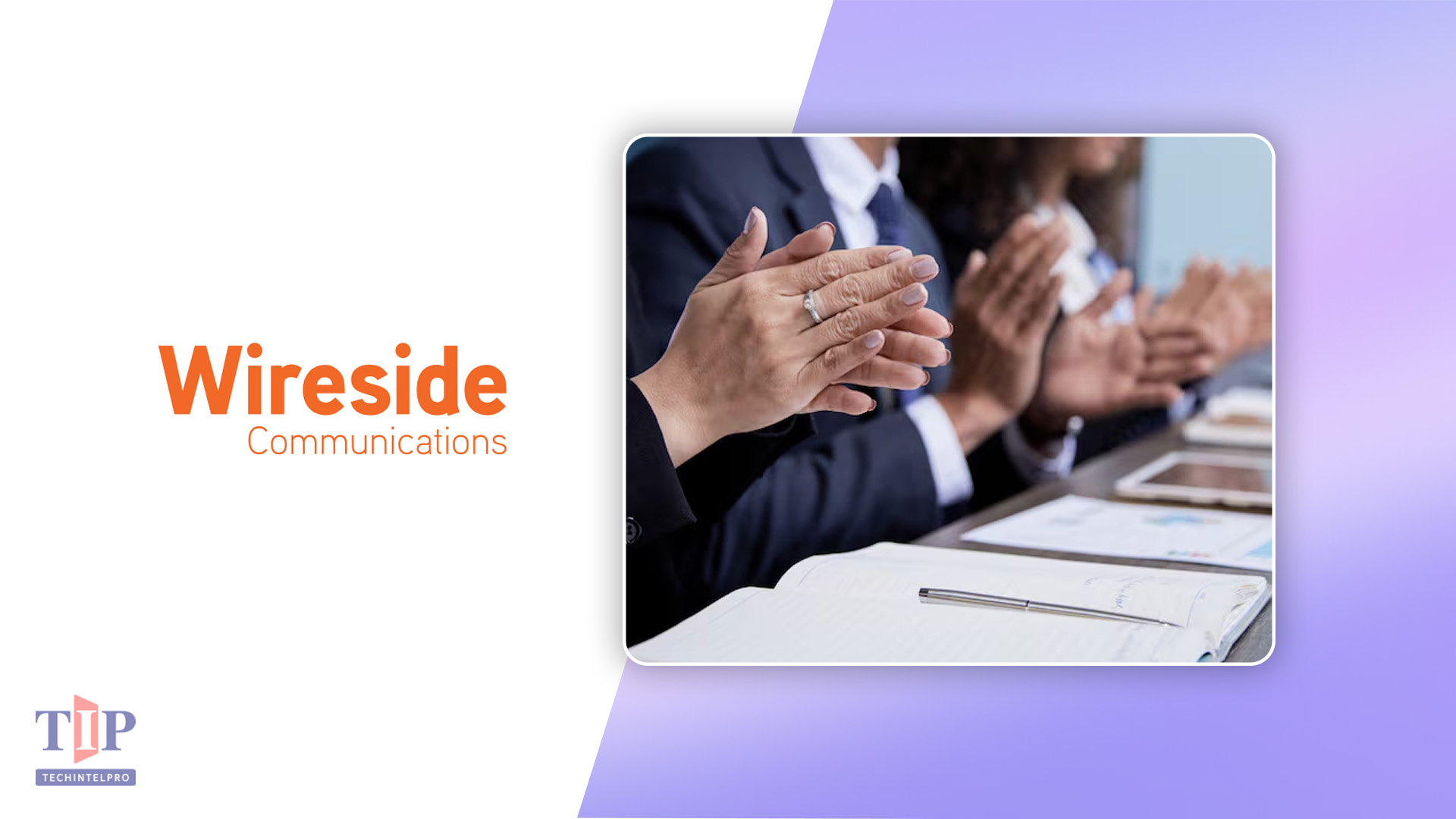 Wireside Communications Celebrates Year of Industry Recognition Led by PRovoke Media Innovator 25 Honors
