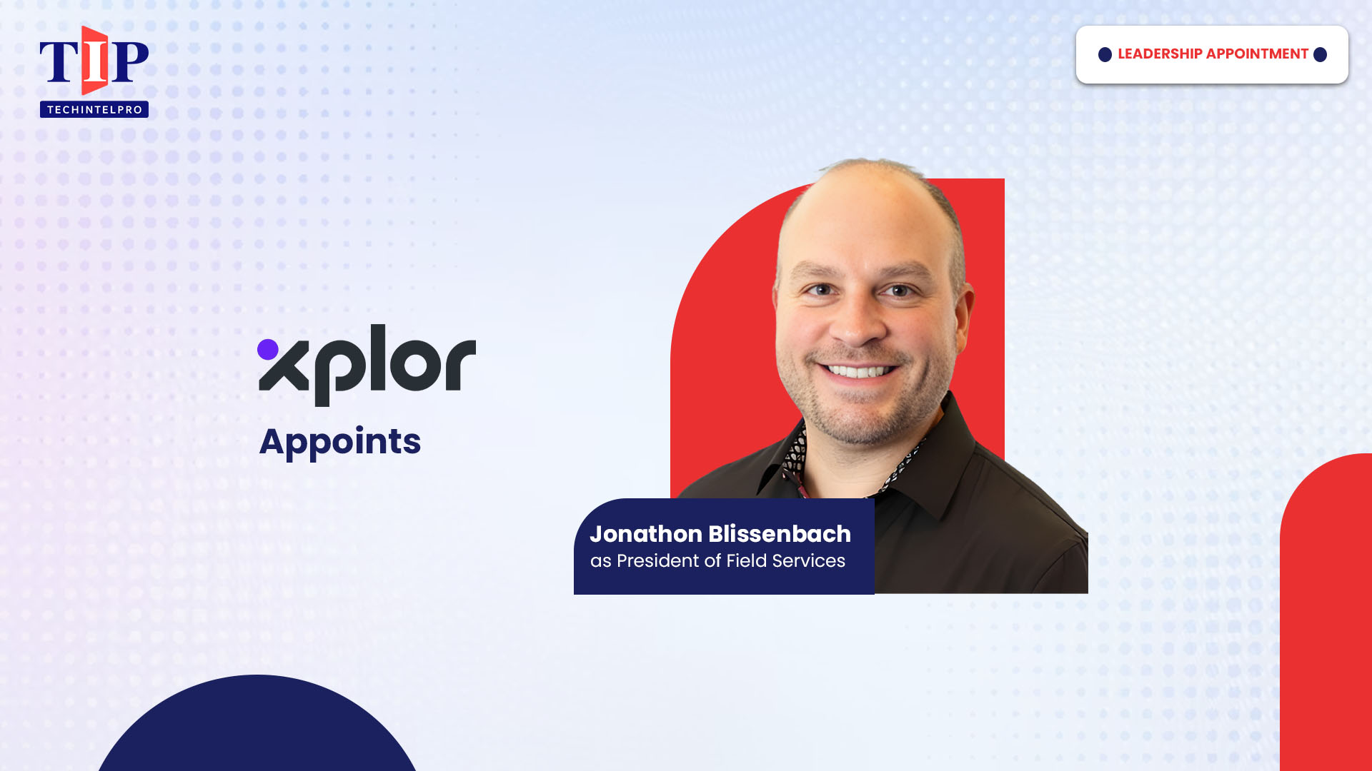 Xplor Appoints Jonathon Blissenbach as Field Services President