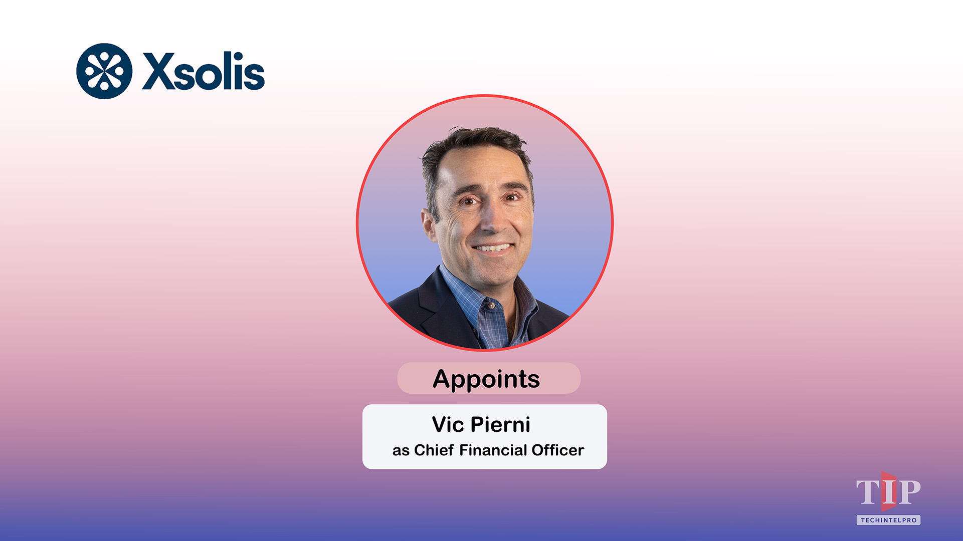 Xsolis Appoints Vic Pierni as Chief Financial Officer