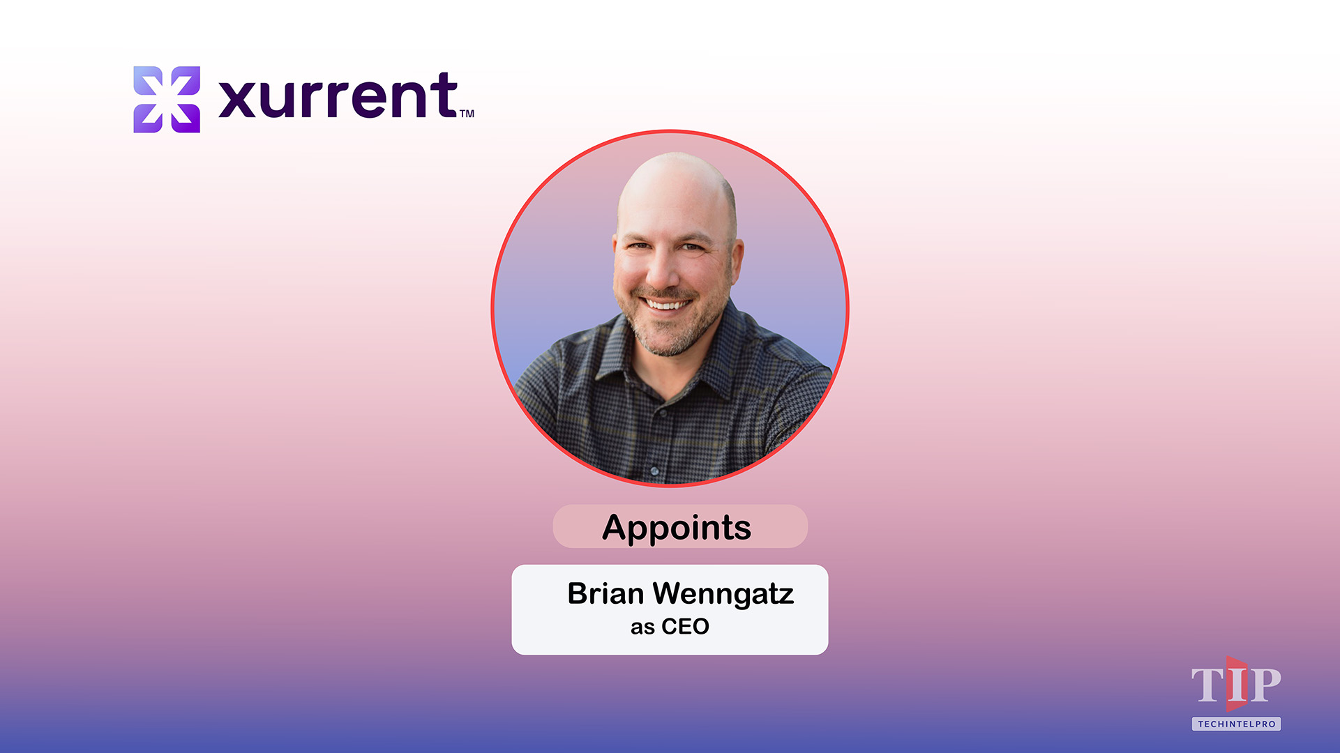 Xurrent Appoints Brian Wenngatz as CEO to Drive ITxM Platform Growth