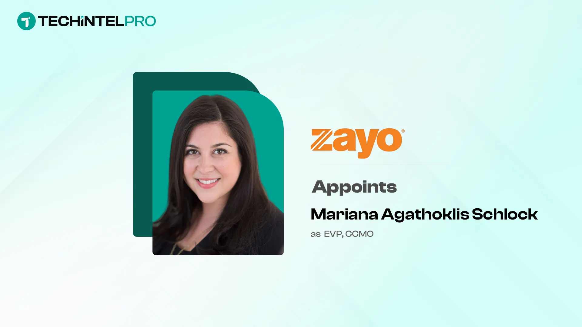  Zayo Names Mariana Agathoklis Schlock as EVP, Chief CCMO