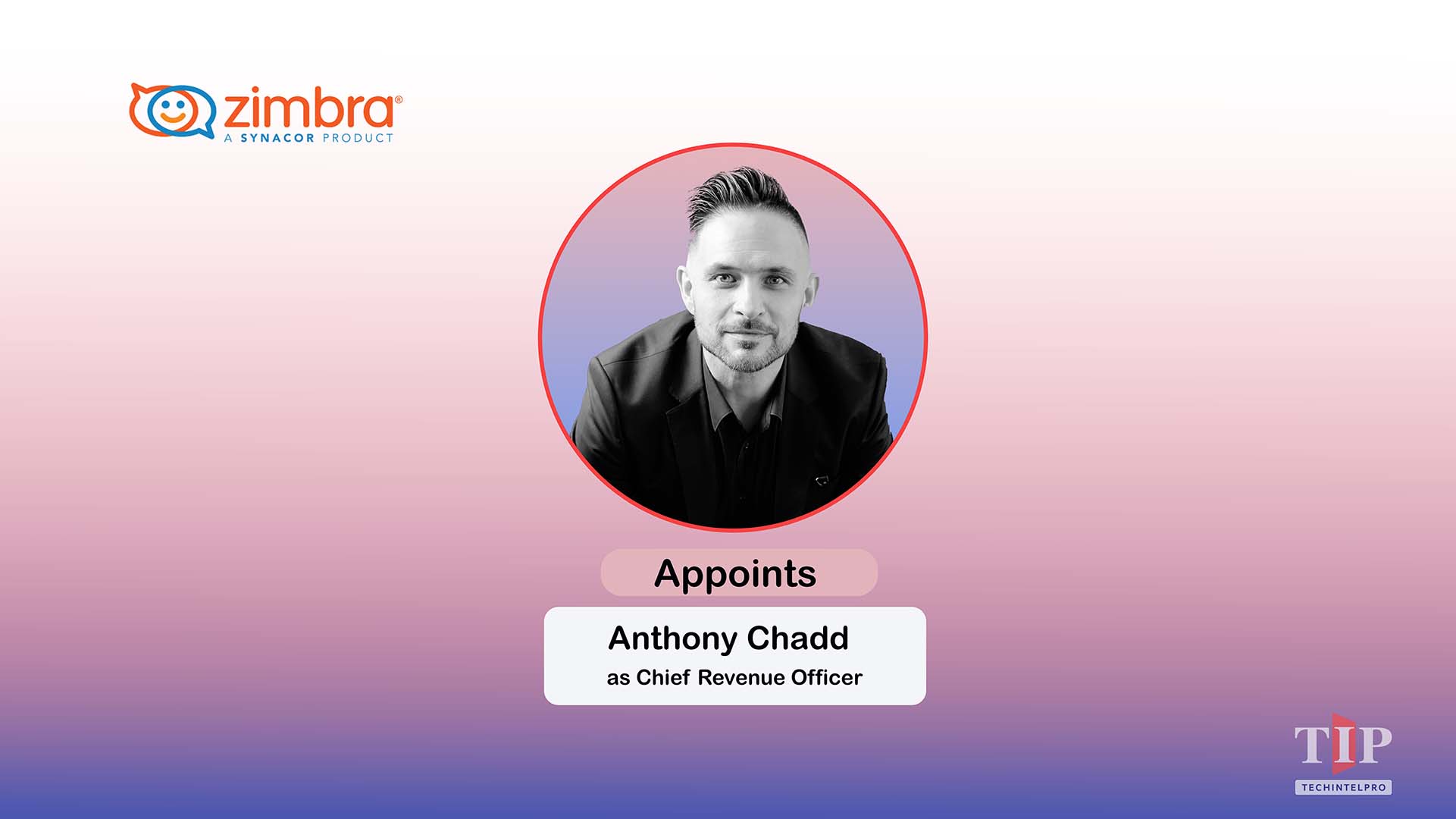 Zimbra Names Anthony Chadd Chief Revenue Officer for Growth