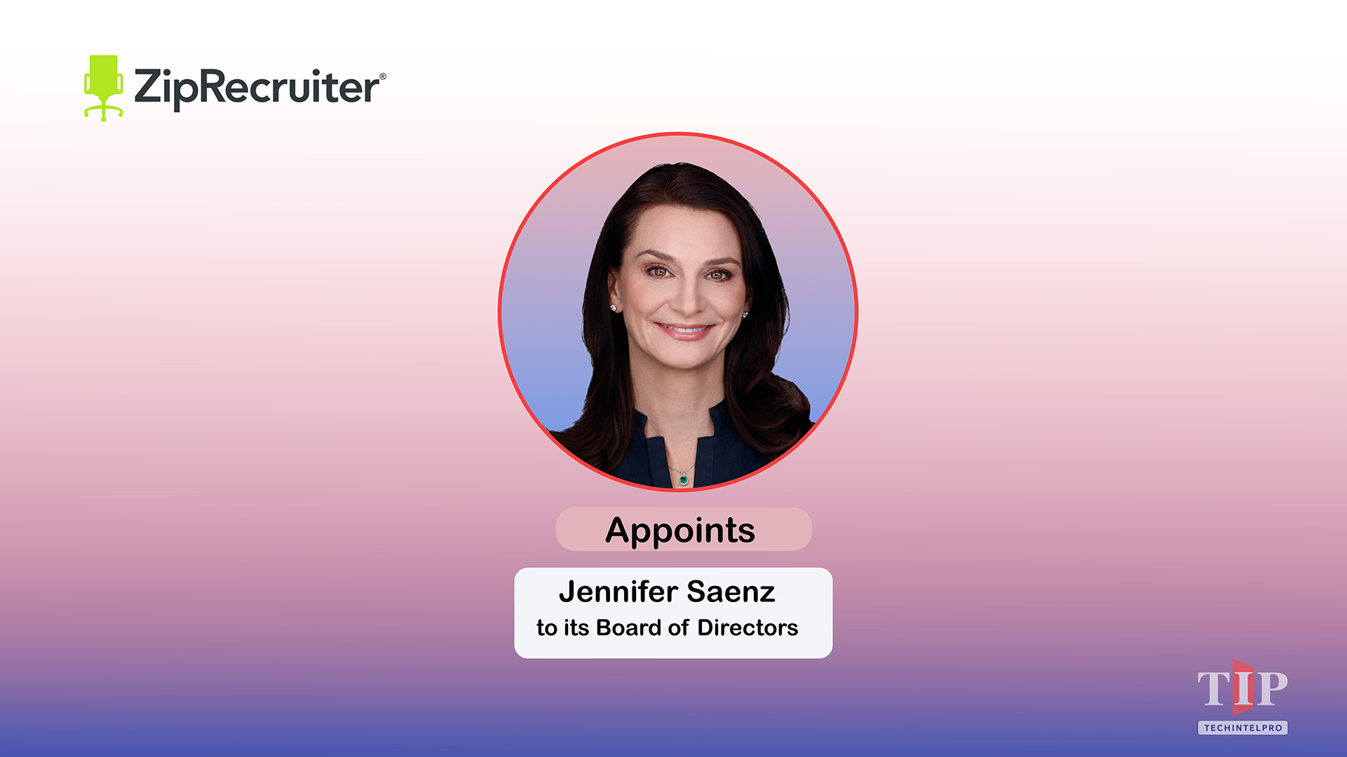 ZipRecruiter Appoints Jennifer Saenz to Board