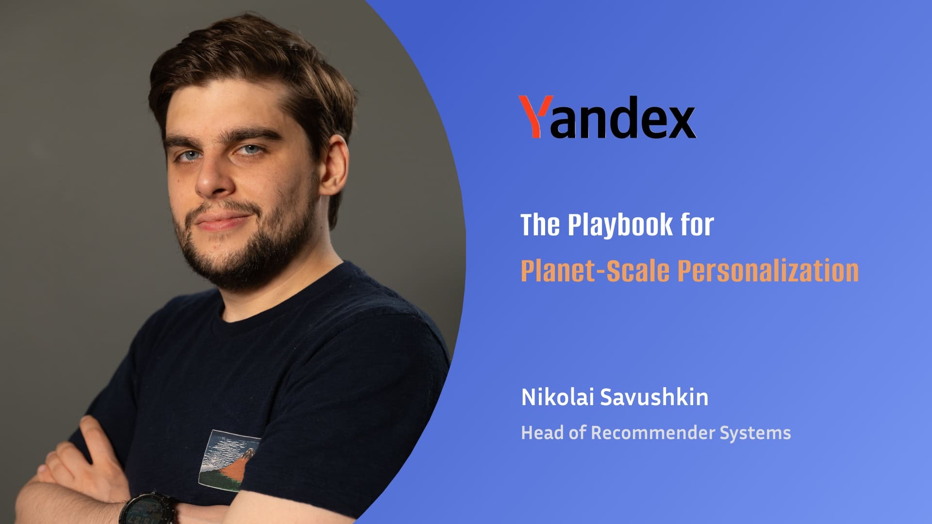 Building the Backbone of Yandex’s RecSys Boom with Nikolai Savushkin
