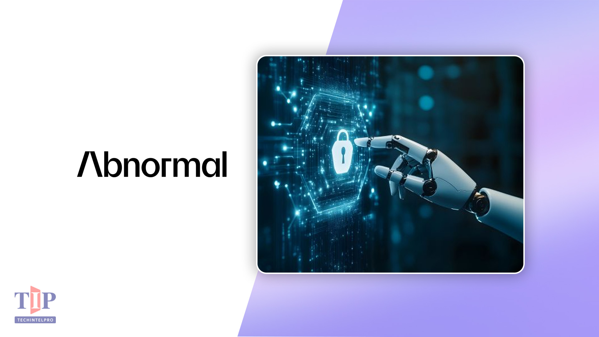 Abnormal AI Extends Behavioral Security Platform to Identity and AI Security