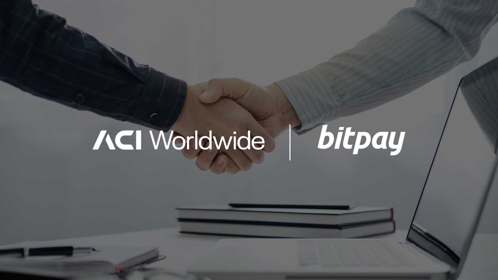 ACI Worldwide & BitPay Boost Crypto Payments for Merchants