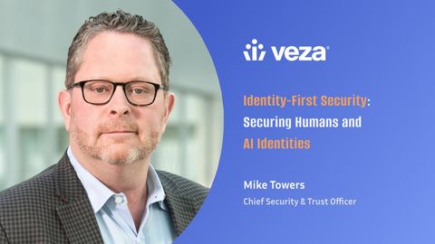 Securing Human and AI Identities: Insights from Mike Towers, Veza’s Chief Security & Trust Officer
