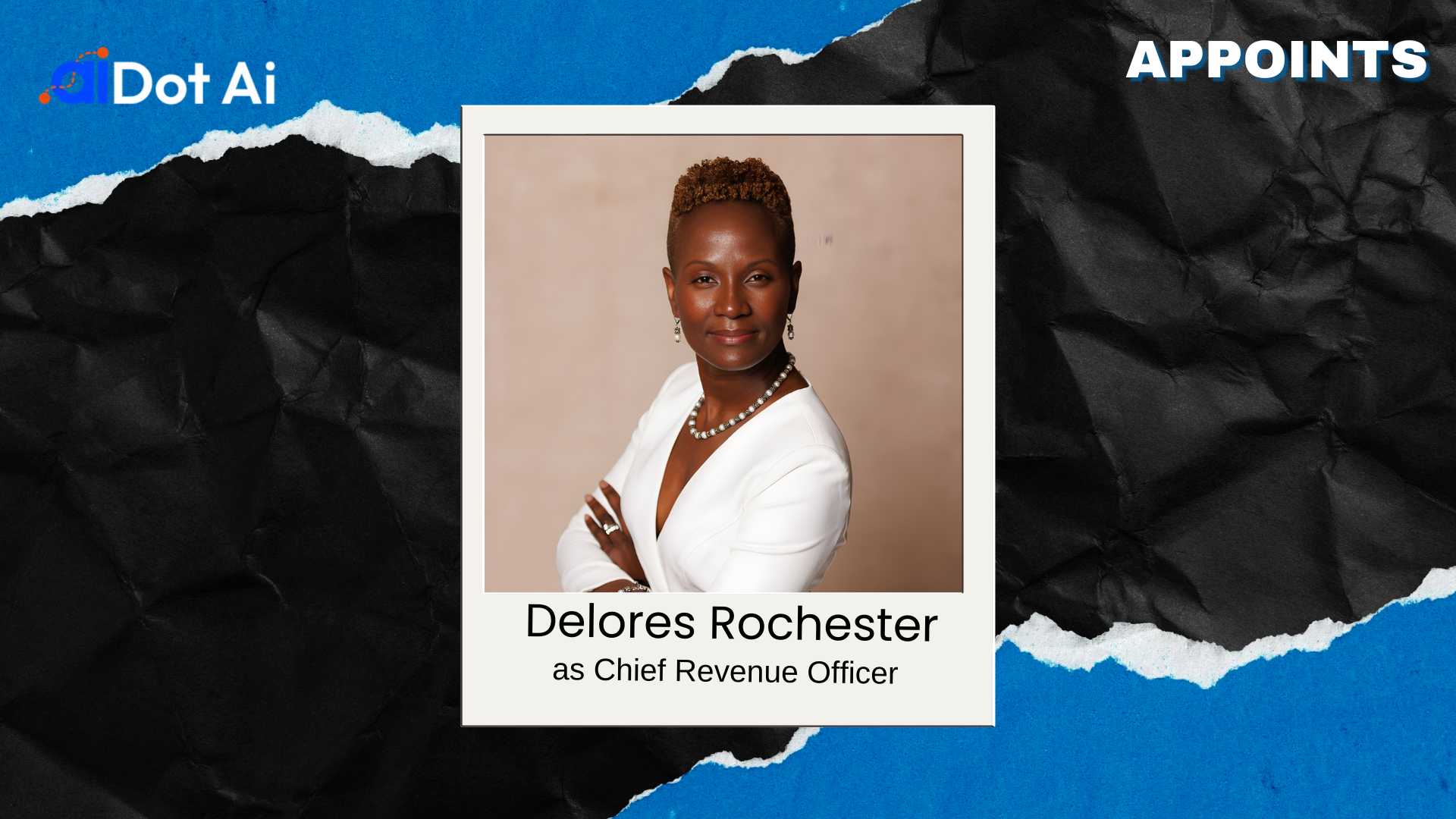 Dot Ai Appoints Delores Rochester as Chief Revenue Officer