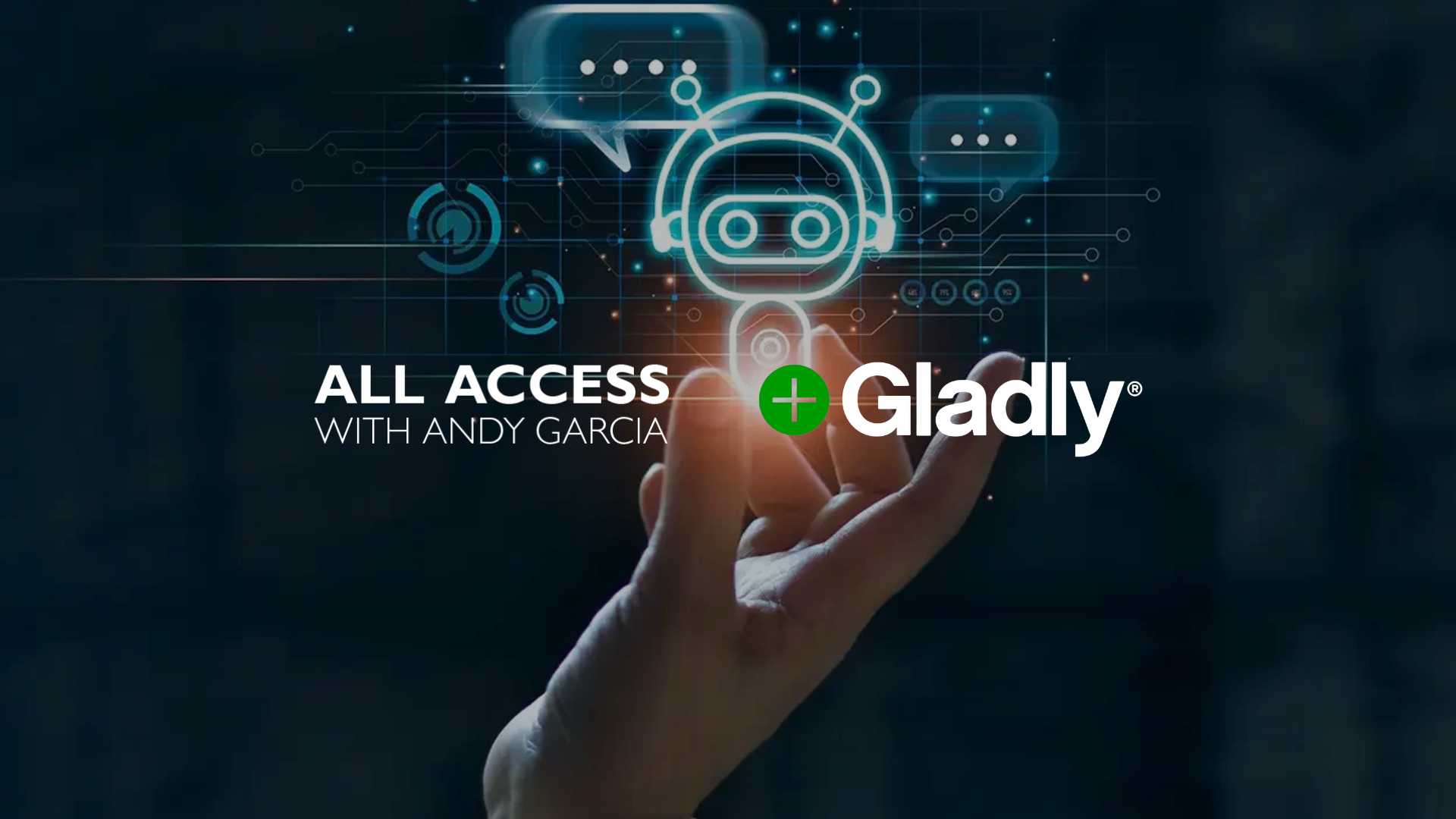 Gladly Featured on All Access with Andy Garcia for Human-First AI Customer Service