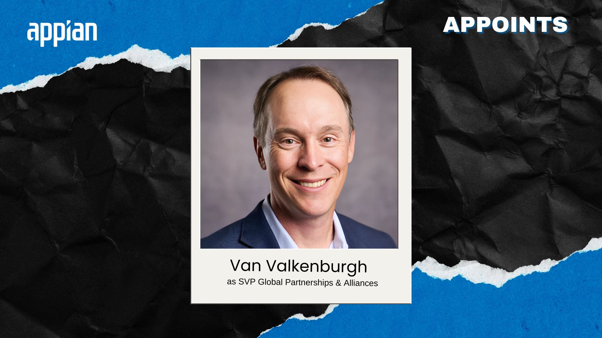 Appian Appoints Scott Van Valkenburgh as SVP of Global Partnerships
