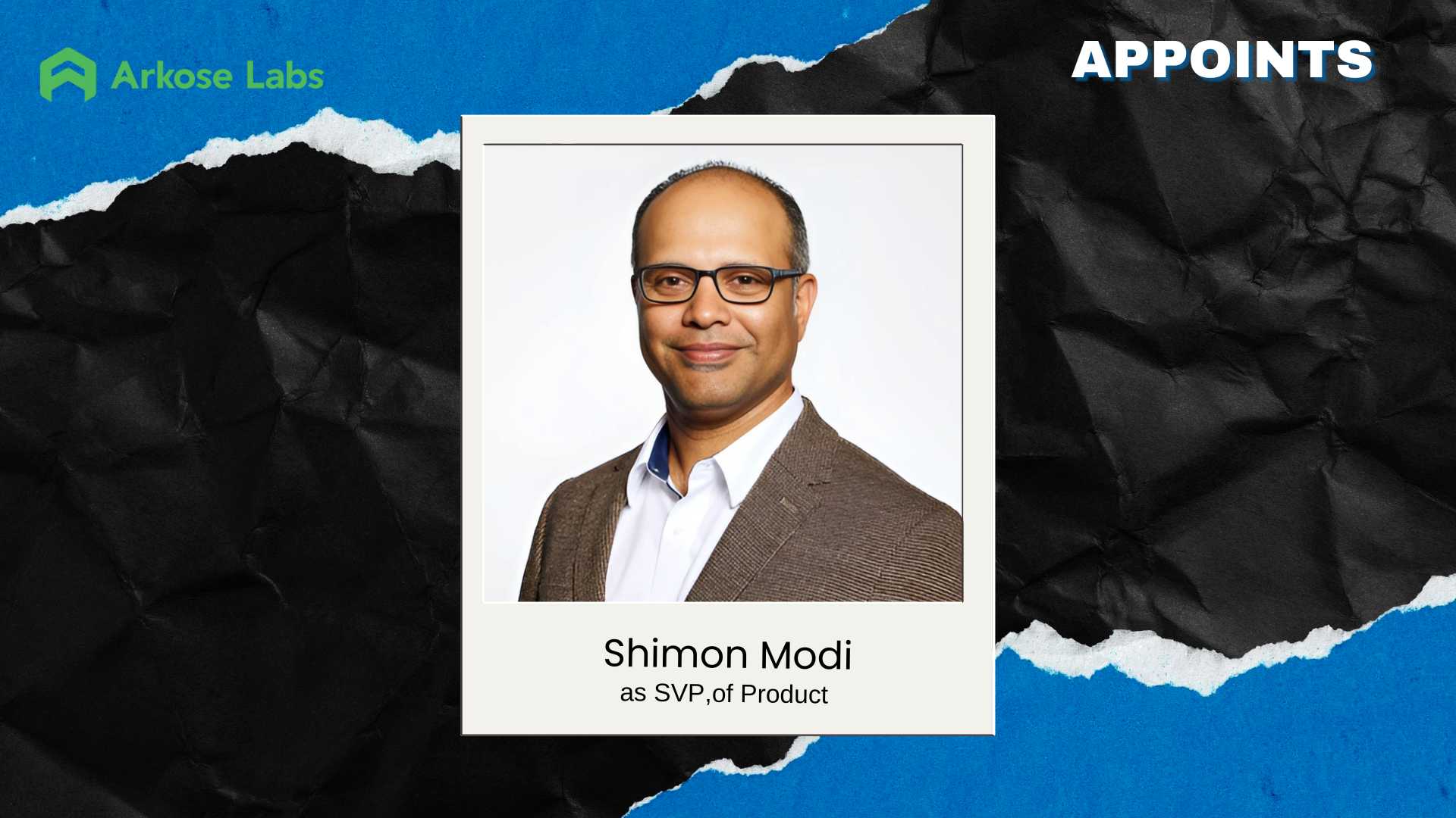 Arkose Labs Names Shimon Modi SVP of Product