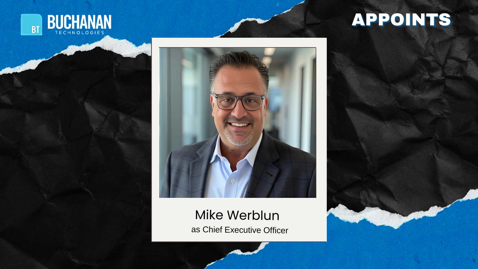 Buchanan Technologies Names Mike Werblun as CEO