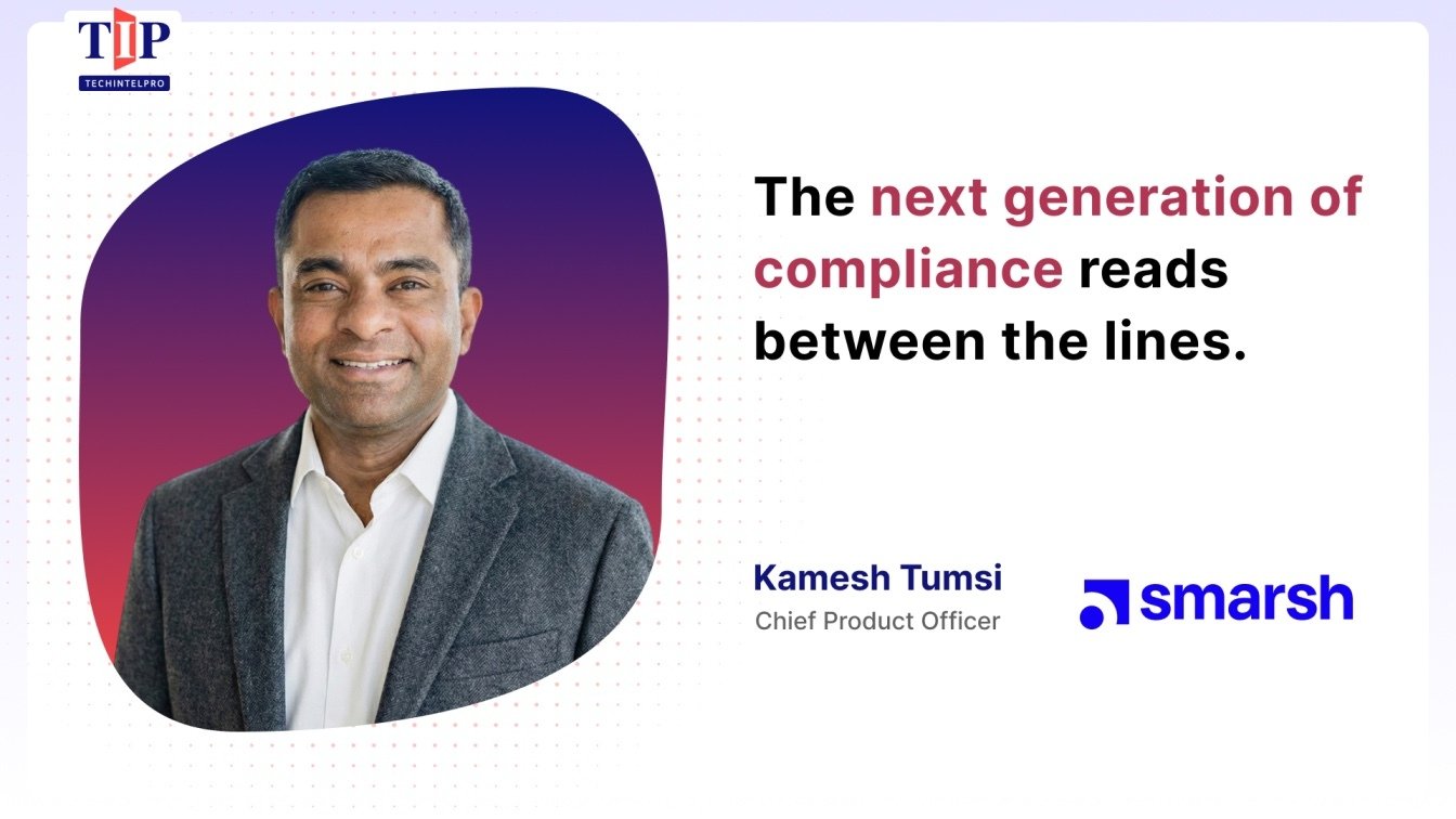 Kamesh Tumsi on the Compliance Blind Spots AI Can Finally Address
