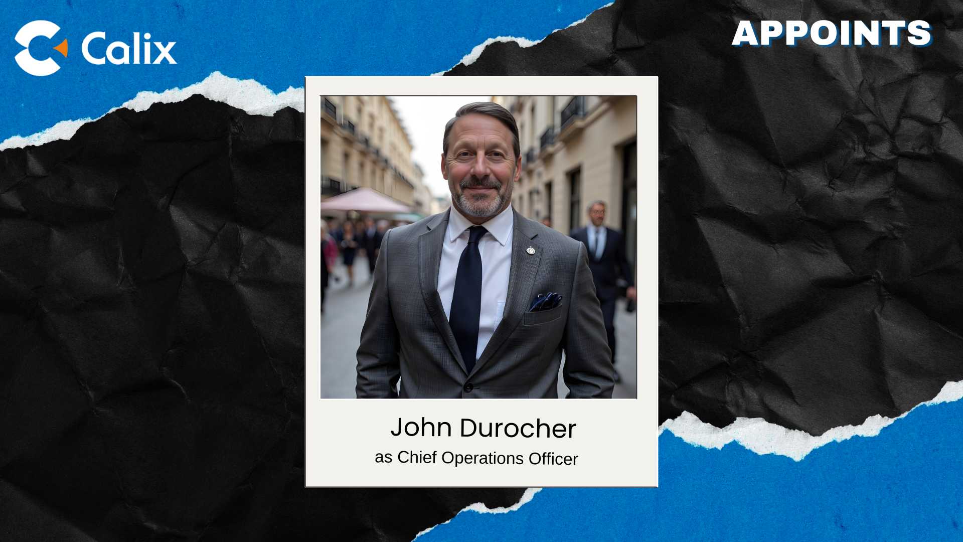 Calix Appoints John Durocher as Chief Operations Officer