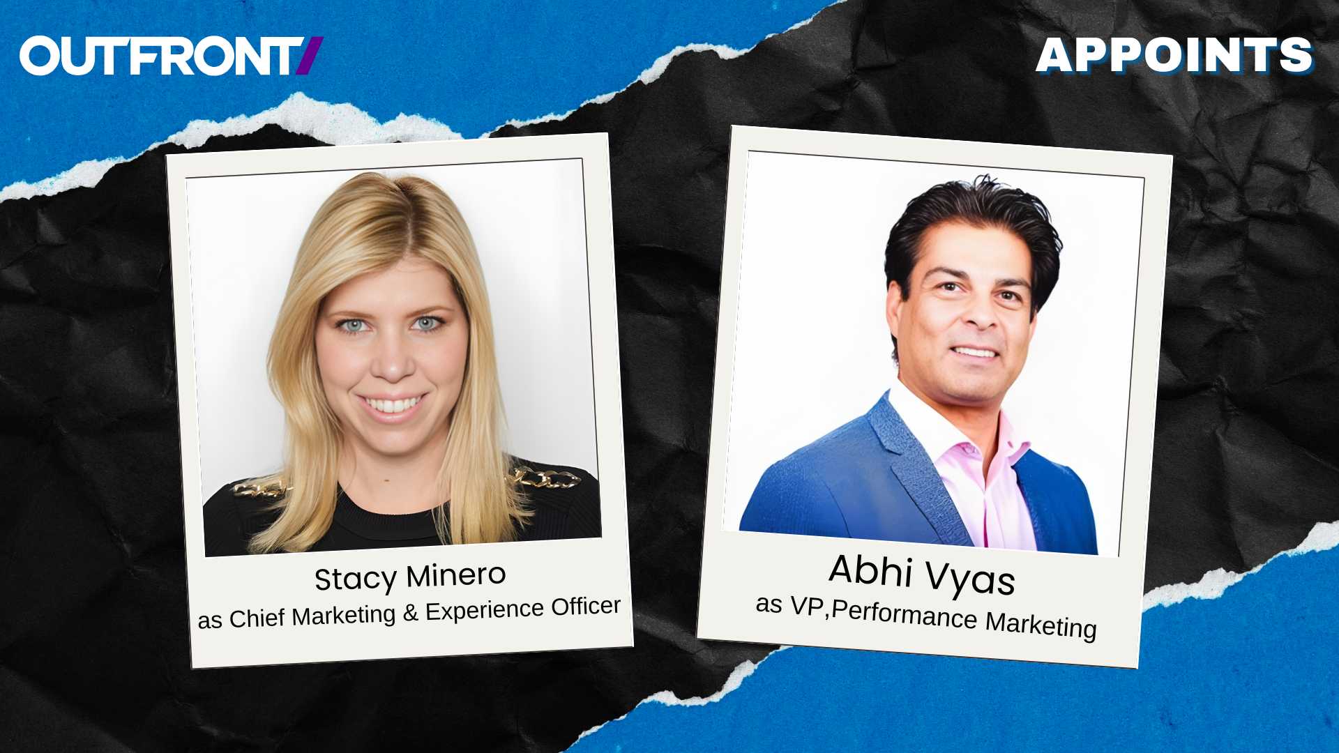 OUTFRONT Media Hires Stacy Minero and Abhi Vyas to Lead IRL Marketing Push