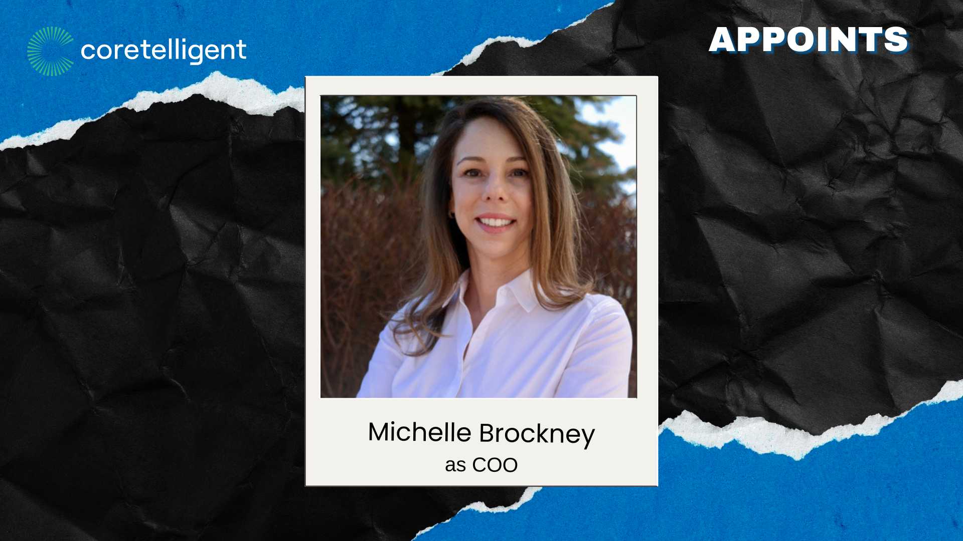 Coretelligent Names Michelle Brockney as COO for Growth