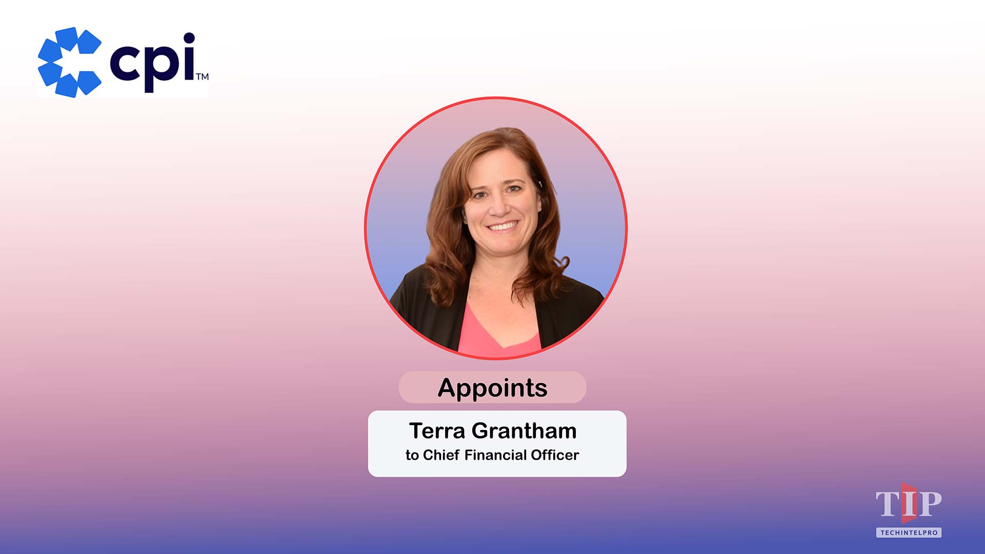 CPI Names Terra Grantham as Chief Financial Officer