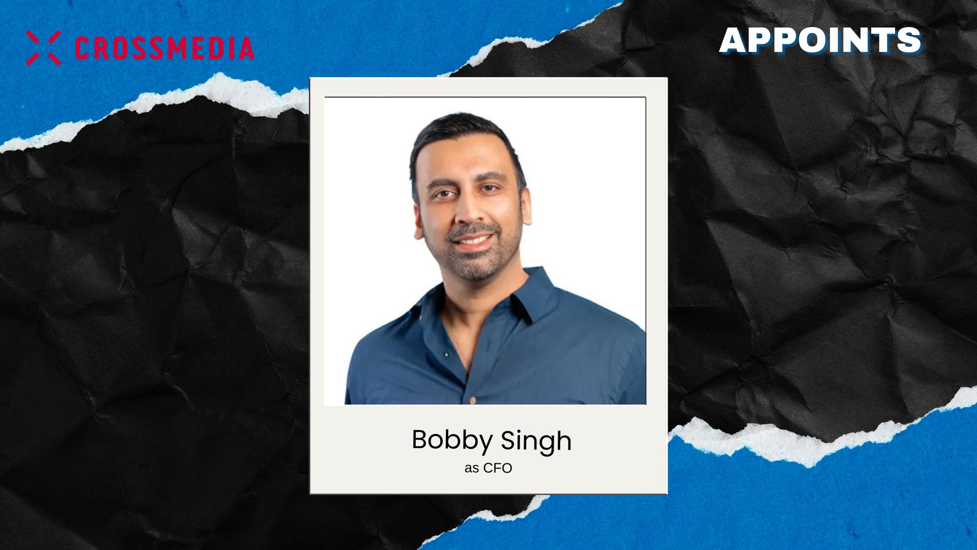 Crossmedia Names Bobby Singh CFO for Global Expansion