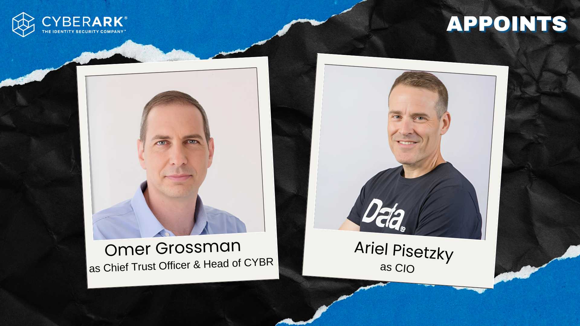 CyberArk Names Grossman Chief Trust Officer, Pisetzky CIO