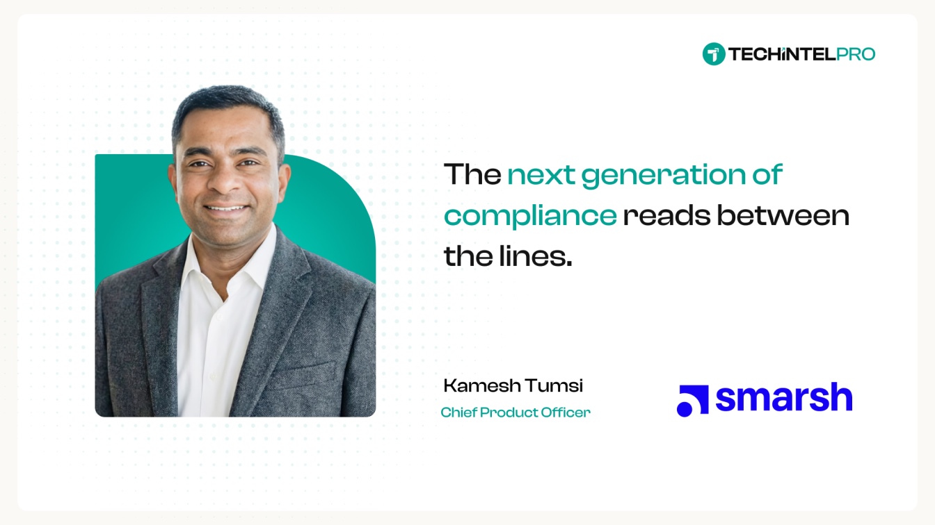 Kamesh Tumsi on the Compliance Blind Spots AI Can Finally Address