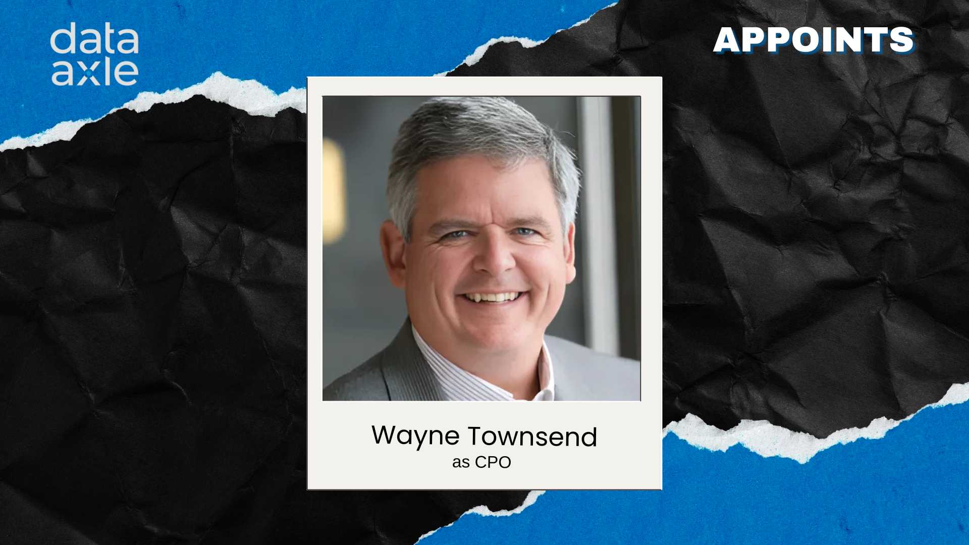 Data Axle Appoints Townsend as CPO, Cunningham as SVP Marketing